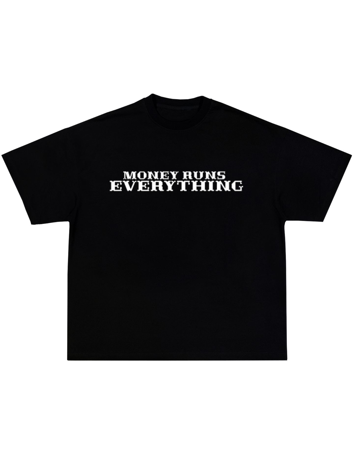 Money Runs Everything Tee W